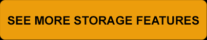 SEE MORE STORAGE FEATURES