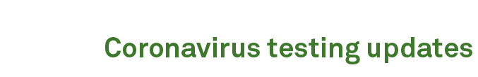 Coronavirus testing updates